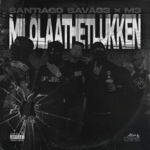 收聽Santiago Savag3的MILOLAATHETLUKKEN (Explicit)歌詞歌曲