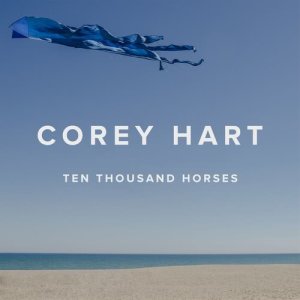 ดาวน์โหลดและฟังเพลง Ten Thousand Horses (feat. Jane Siberry) พร้อมเนื้อเพลงจาก Corey Hart