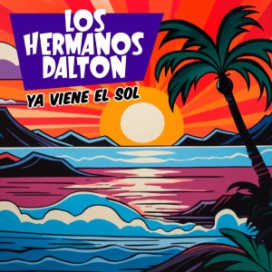 อัลบัม Ya Viene el Sol ศิลปิน Los Hermanos Dalton