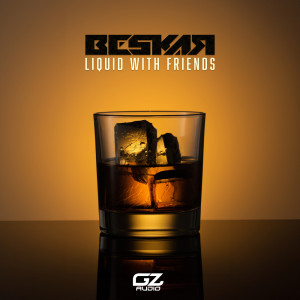 Beskar的專輯Liquid With Friends (Explicit)