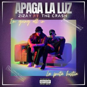 收聽zizay的Apaga la Luz (feat. The Crash, Samy Musik & CAMACHO PDB) (Explicit)歌詞歌曲