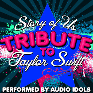 อัลบัม Story of Us: Tribute to Taylor Swift ศิลปิน Audio Idols