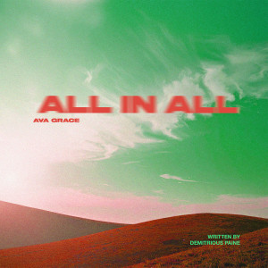 收听Ava Grace的All in All歌词歌曲
