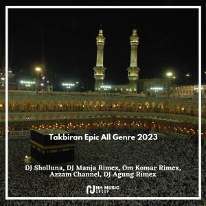 Album Takbiran Epic All Genre 2023 oleh DJ Agung Rimex