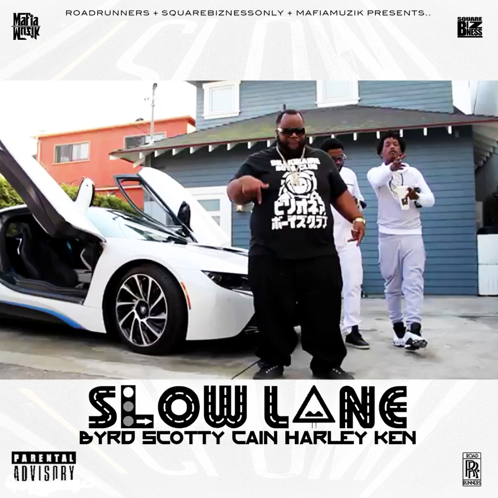 Slow Lane (feat. Scotty Cain & Harley Ken) (Explicit)