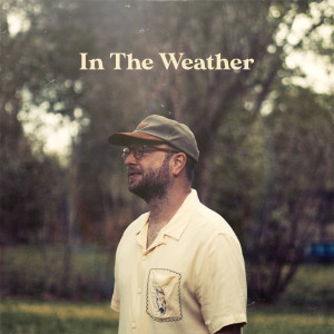Dengarkan In The Weather lagu dari Chris August dengan lirik