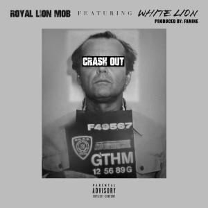 Royal Lion Mob的專輯Crash Out (feat. White Lion) [Explicit]
