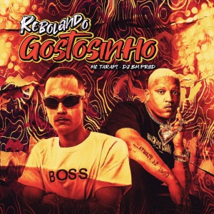 Listen to REBOLANDO GOSTOSINHO (Explicit) song with lyrics from DJ BM PROD