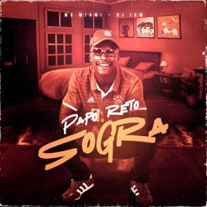 Listen to Papo Reto Sogra (Explicit) song with lyrics from MC Miami