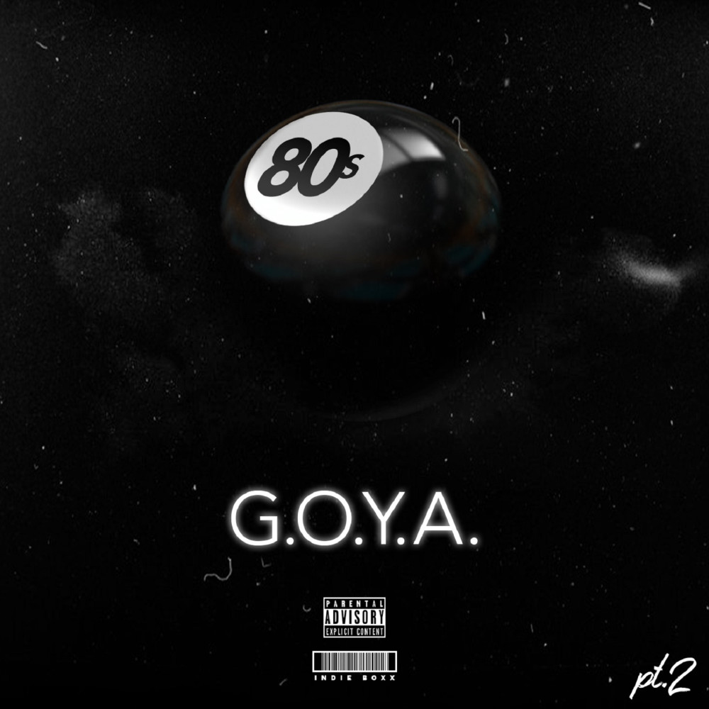 G.O.Y.A, Pt. 2 (Explicit)