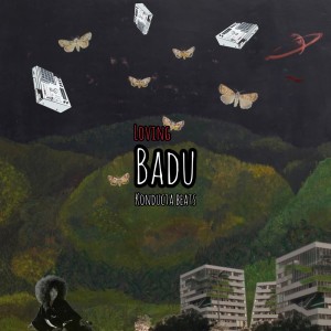 Loving badu