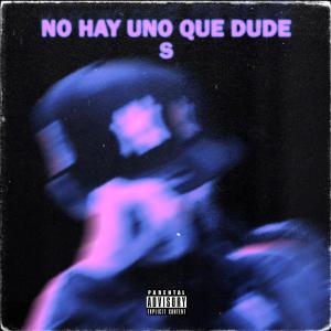收聽SMG G的NO HAY UNO QUE DUDE歌詞歌曲