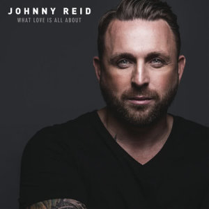收聽Johnny Reid的What Love Is All About歌詞歌曲