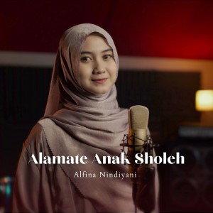 Listen to Alamate Anak Sholeh song with lyrics from Alfina Nindiyani