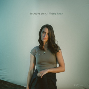 Listen to in every way song with lyrics from Holly Starr