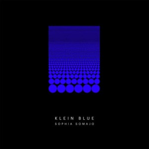 收聽Sophia Somajo的Klein Blue歌詞歌曲
