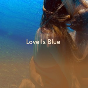 收聽101 Strings Orchestra的Love Is Blue歌詞歌曲