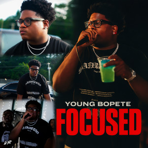 อัลบัม Focused (Explicit) ศิลปิน Young Bopete