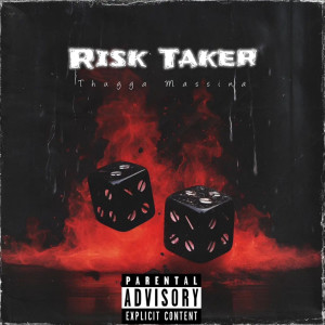 Risk Taker (Explicit) dari Thugga Massina
