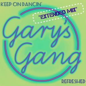 Gary's Gang的專輯Keep On Dancin' - Refreshed (Extended Mix)