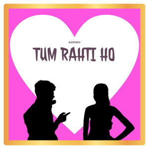 Album Tum Rahti Ho from Aemro