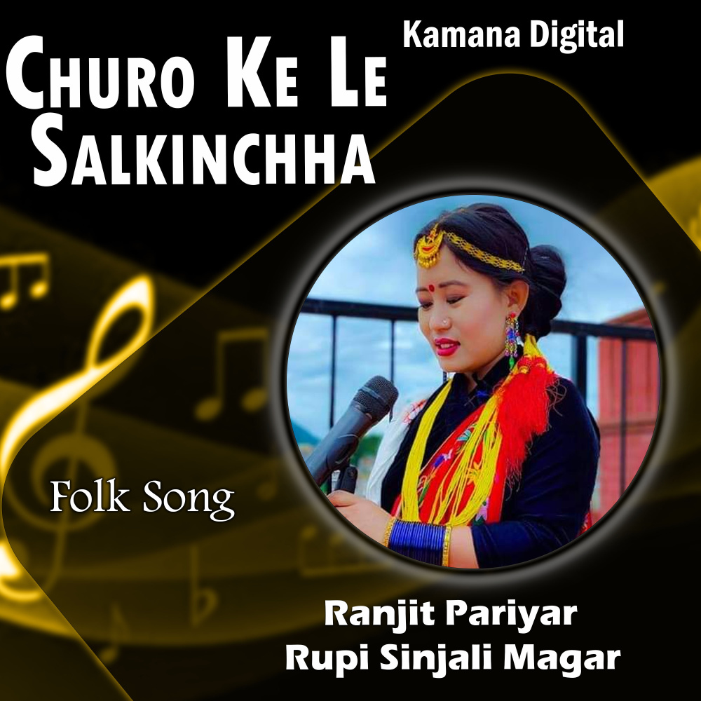 Churot Ke Le Salkinchha