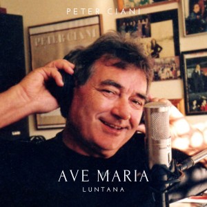 收聽Peter Ciani的Ave Maria Luntana歌詞歌曲