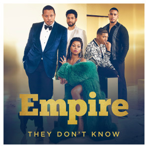 收聽Empire Cast的They Don't Know (From "Empire")歌詞歌曲