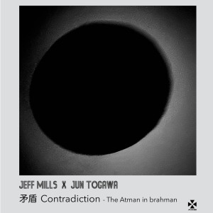 อัลบัม Contradiction - The Ātman In Brahman (Radio Edit) ศิลปิน Jeff Mills
