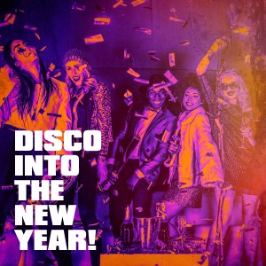 Disco Into the New Year! dari 100 % Disco