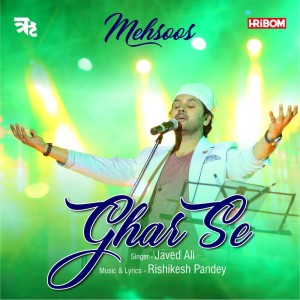 Dengarkan Ghar Se lagu dari JAVED ALI dengan lirik