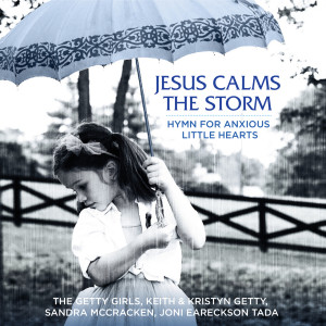 อัลบัม Jesus Calms The Storm (Hymn For Anxious Little Hearts) ศิลปิน Sandra McCracken