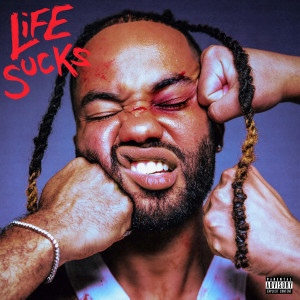 อัลบัม Life Sucks (Explicit) ศิลปิน Powers Pleasant