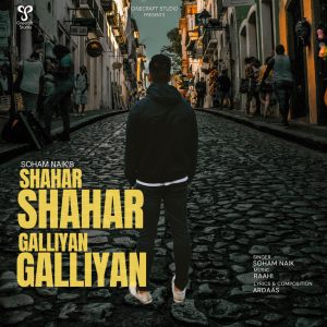 Album Shahar Shahar Galliyan Galliyan oleh Soham Naik