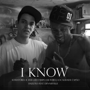 ดาวน์โหลดและฟังเพลง I Know (Explicit) พร้อมเนื้อเพลงจาก Duzzão