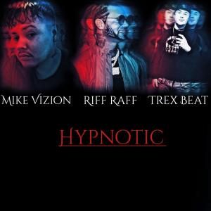 Riff Raff的專輯Hypnotic (feat. Riff Raff & Trex Beat) [Explicit]
