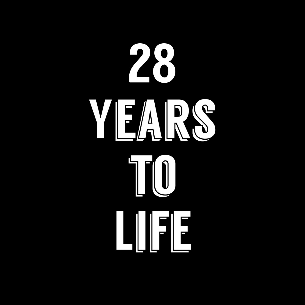 28 Years to Life (Explicit)