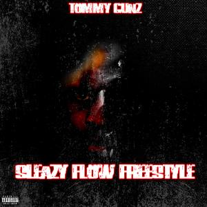 Listen to SLEAZY FLOW FREESTYLE (Explicit) song with lyrics from Tommy Gunz