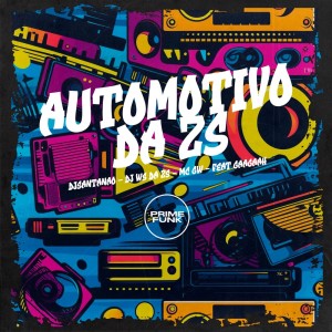 收聽DJSANTANAO的Automotivo da Zs (Explicit)歌詞歌曲