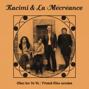 收聽Kacimi的Chez les Yé-Yé - French Kiss Session歌詞歌曲
