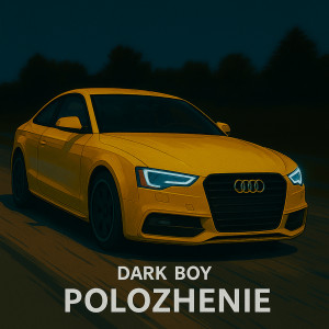 收聽Dark Boy的Polozhenie (Explicit)歌詞歌曲