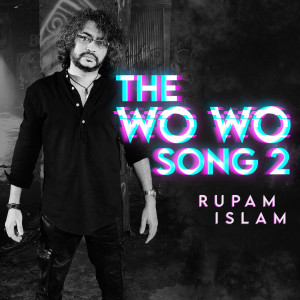 Album The Wo Wo Song 2 - 1 Min Music from Rupam Islam