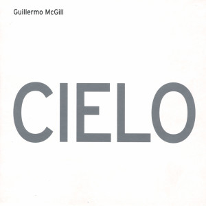 อัลบัม Cielo ศิลปิน Guillermo McGill