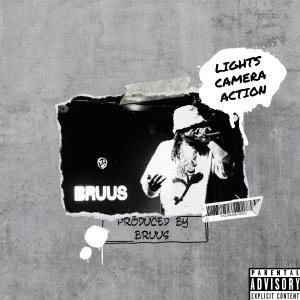 Bruus的專輯Lights Camera Action (Explicit)