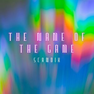 Scandik的專輯The Name Of The Game