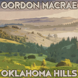 Gordon MacRae的專輯Oklahoma Hills (Remastered 2014)