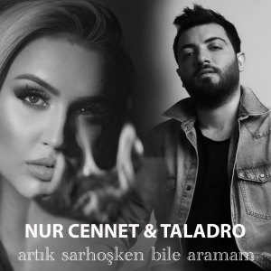 收聽Nur Cennet的Artık Sarhoşken Bile Aramam (Remix)歌詞歌曲