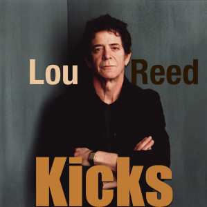 收听Lou Reed的Kicks歌词歌曲