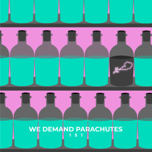 ดาวน์โหลดและฟังเพลง 151 (Explicit) พร้อมเนื้อเพลงจาก We Demand Parachutes