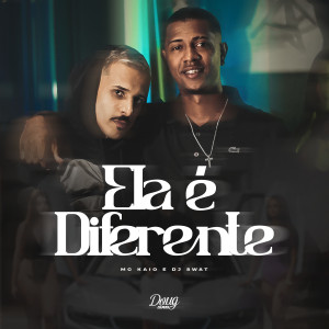 ดาวน์โหลดและฟังเพลง Ela é Diferente (Explicit) พร้อมเนื้อเพลงจาก MC Kaio